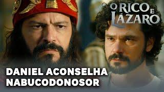 O RICO E LAZARO: Nabucodonosor pede concelho de Daniel