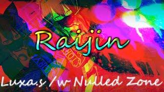 オリジナルBGM【Raijin】In VRChat　Luxa x Nulled Zone