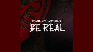 J. Martins - Be Real (feat. HarrySong) [Official Audio] |G46 AFRO BEATS