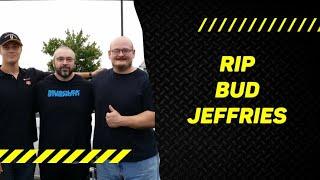 RIP to a Friend, Strongman Bud Jeffries