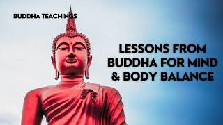 Lessons from Buddha for Mind & Body Balance | Buddha Teachings