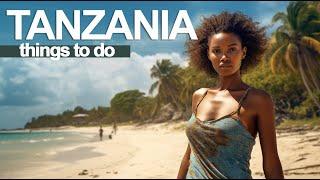 Amazing Things To Do in Tanzania | Top 10 Best Things To Do in Tanzania