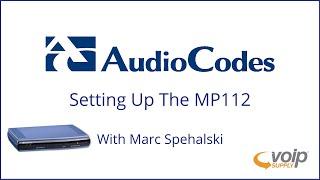 Audiocodes MP112 Gateway Setup | VoIP Supply