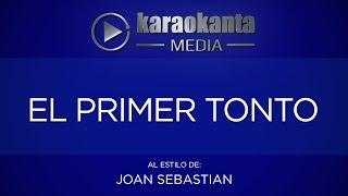 Karaokanta - Joan Sebastian - El primer tonto