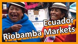 Ecuador - Riobamba Markets