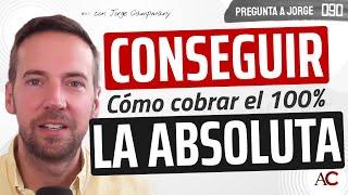  Cómo conseguir la Absoluta - PREGUNTA A JORGE 9️⃣0️⃣