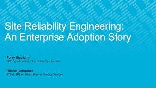 Site Reliability Engineering: An Enterprise Adoption Story - an ITSM Academy Webinar