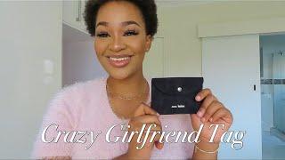 Crazy Girlfriend Tag | Ft Ana Luisa