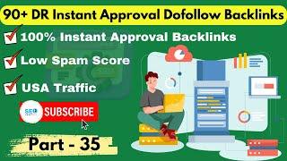 90+ DR Instant Approval Dofollow Backlinks | USA Traffic | Part 35 #dofollowbacklinks