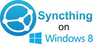 Syncthing on Windows