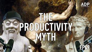 The Productivity Myth  - Art Department Podcast #049