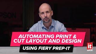 Automating Print & Cut Layout and Design using Fiery Prep-it