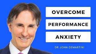 Overcoming Performance Anxiety for Coaches | Dr John Demartini