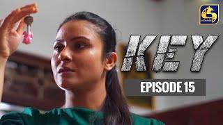 Key || කී  || Episode 15 ll 08th December 2022