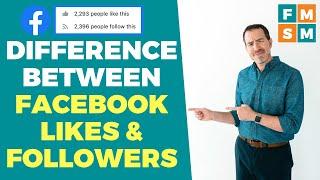 Difference Between Facebook Likes and Followers