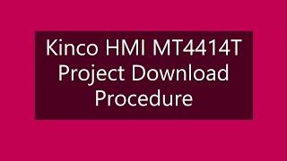 Kinco HMI MT4414T Program downloading procedure through USB