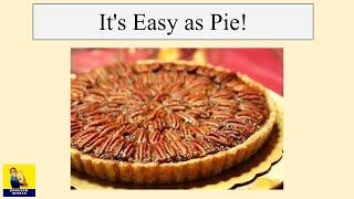 Easy as Pie! Fun Idioms in English.