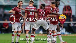 Highlights | AC Milan 2-0 Roma | Matchday 28 | Serie A TIM 2019/20