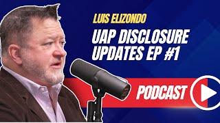 Luis Elizondo - UAP Disclosure Updates - Episode #1, London, UK