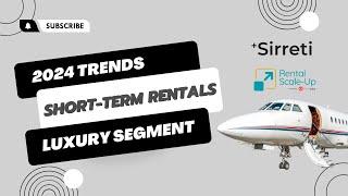 2024 Trends Defining the Luxury Short-Term Rental Space