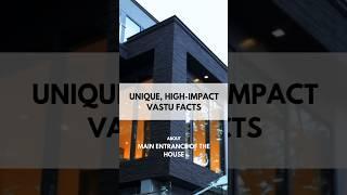 Facts about Main Entrance as per Vastu