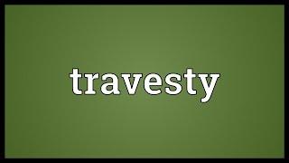 Travesty Meaning