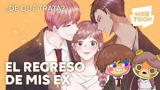 El regreso de mis ex | ¿De qué trata? | WEBTOON