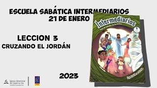 Lección de Escuela Sabatica Intermediarios 21 De Enero de 2023