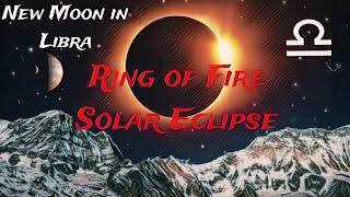 Libra ️ Ring of Fire Solar Eclipse & New Moon in Libra ️ MESSAGES YOU NEED TO HEAR NOW!! ️‍