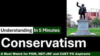 Conservatism - Understand it in 5 Minutes | Political Ideologies in Political Science