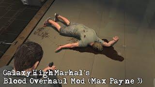 Max Payne 3 - GalaxyHighMarshal's Blood Overhaul Mod