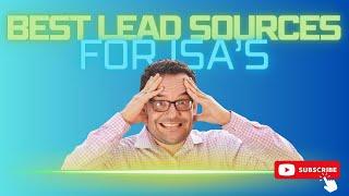 Best Lead Sources for Your Real Estate ISA!