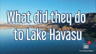 What did they do to Lake Havasu