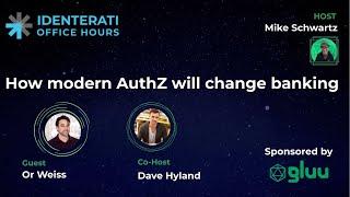 Episode 56: How modern AuthZ will change banking