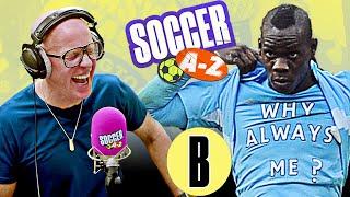 B is for Bonkers footballers, Brentford and Boxing big dog Eddie Hearn | Soccer A-Z