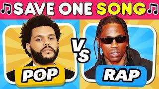 POP vs RAP  Save One Drop One Song  Music Quiz Challenge