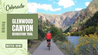 Biking Colorado: The Spellbinding Glenwood Canyon Recreation Trail