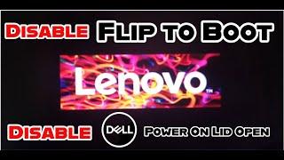 How to Disable Lenovo Flip To Boot & Dell Power Lid On Open