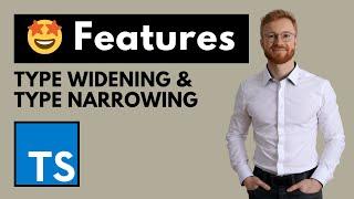 Type Widening and Type Narrowing in TypeScript