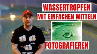 Fotografieren Lernen - Wassertropfen mit einfachen Mitteln Fotografieren.