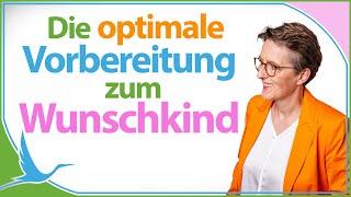 Schneller zum Wunschkind mit den richtigen Befunden  Die optimale Vorbereitung (Heidi Gößlinghoff)