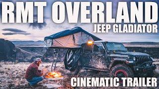 RMT Overland Jeep Gladiator Cinematic Trailer