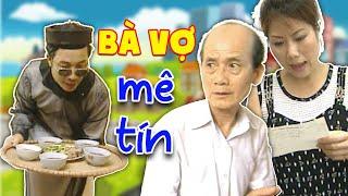 Hài VTV | BÀ VỢ MÊ TÍN | Gặp nhau cuối tuần VTV | Hài VTV
