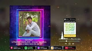 Ғайрат Уйнанг Дадаҷон Gayrat Uynang Dadajon Cover_Version 2024 @FarruxMedia