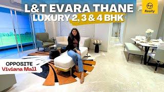 L&T Evara Heights Thane 2, 3 & 4 BHK Next to Viviana Mall | Review, Price & Brochure