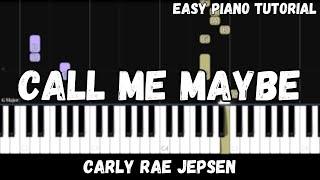 Carly Rae Jepsen - Call Me Maybe (Easy Piano Tutorial)