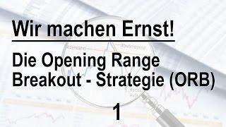 Die Opening Range Breakout-Strategie  - Teil 1