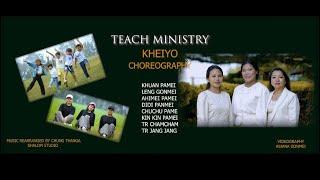 KHEIYO CHOREOGRAPHY / TEACH MINISTRY