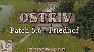 Ostriv Patch 5.6: Friedhof leicht gebaut