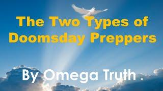 The Two Types of Doomsday Preppers - Omega Truth Live - Live Stream - 6.7.2025